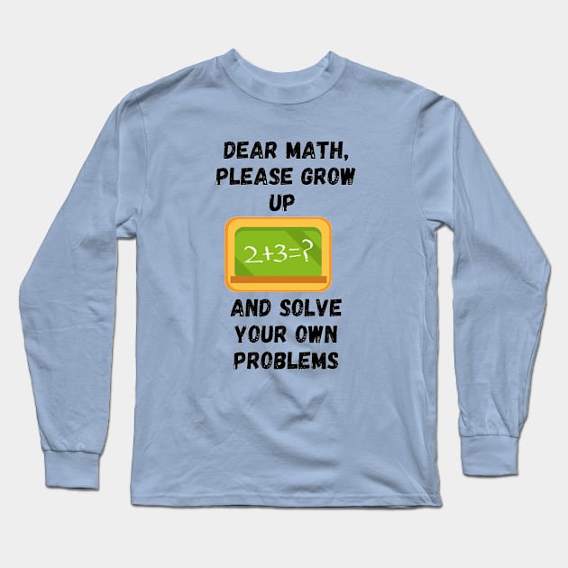 Math haters hate math in class, school, collage, university Long Sleeve T-Shirt by Sleek Grab ™